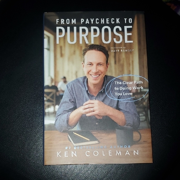 From Paycheck To Purpose Book Ken Coleman Over 250 Pages Euc - Picture 4 of 15